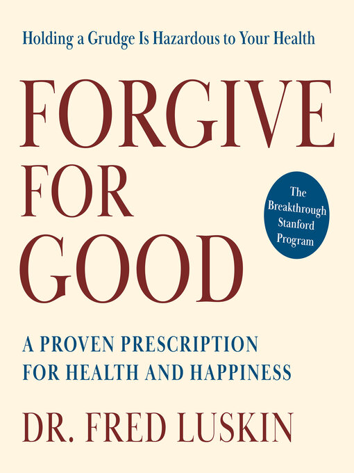 Title details for Forgive for Good by Frederic Luskin - Available